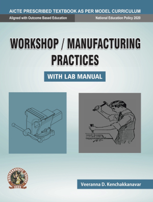 Workshop / Manufacturing Practices (with Lab Manual) (English)