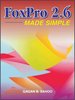 Foxpro 2.6 Made Simple