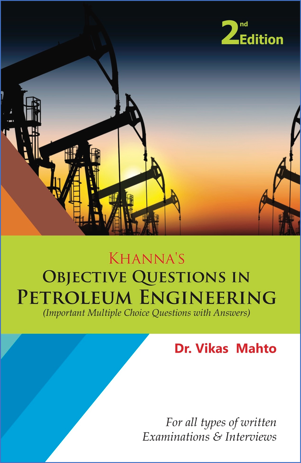Khanna's Objective Questions in Petroleum Engineering